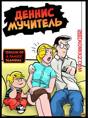 Порно комикс инцест Деннис мучитель. Read Dennis the Menace. Everfire