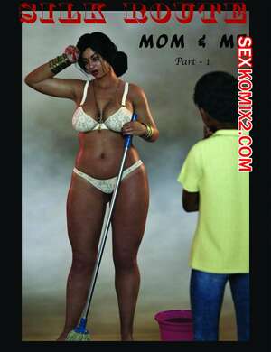 Порно комикс 3D Мама и я. Часть 1. Mom and Me. Silk Route, Ira Raman