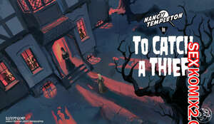 Порно комикс Nancy Templeton. Поймать вора. Catch A Thief. Sleepy Gimp